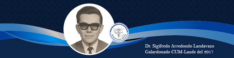 Semblanza | Dr. Sigifredo Arredondo Landavazo. Galardonados CUM-LAUDE del 2017