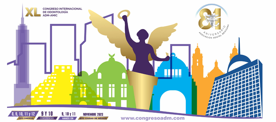 Invitación Congreso Internacional de Odontología ADM-AMIC 2023