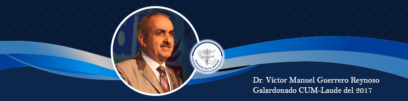 Semblanza | Dr. Víctor Manuel Guerrero Reynoso. Galardonados CUM-LAUDE del 2017